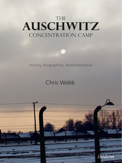 Title details for The Auschwitz Concentration Camp by Chris Webb - Available